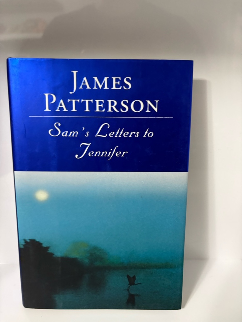 📚 3/$25 📚 James Patterson "Sam's Letters to Jennifer" Hardcover Book